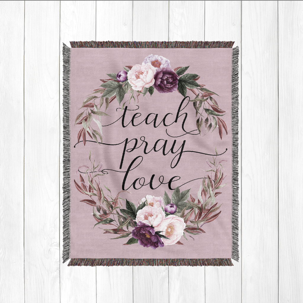 Teach Pray Love Blanket